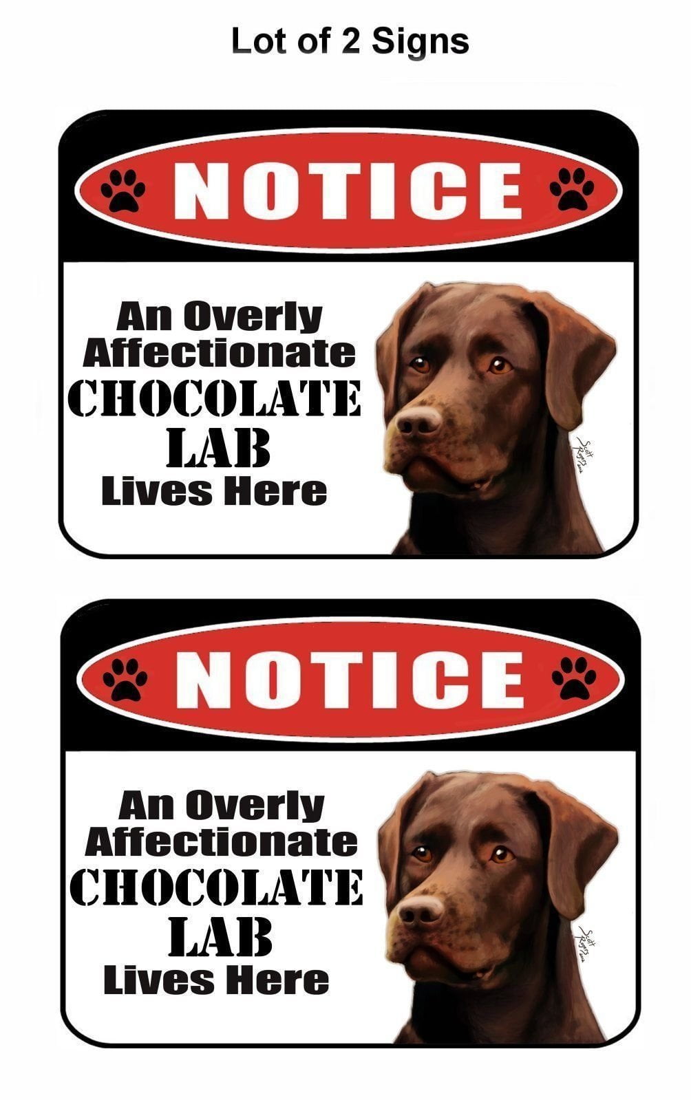 Notice an Overly Affectionate Chocolate Lab Lives Here 9 inch x 11.5 inch Laminated Dog Sign - 2 Pack