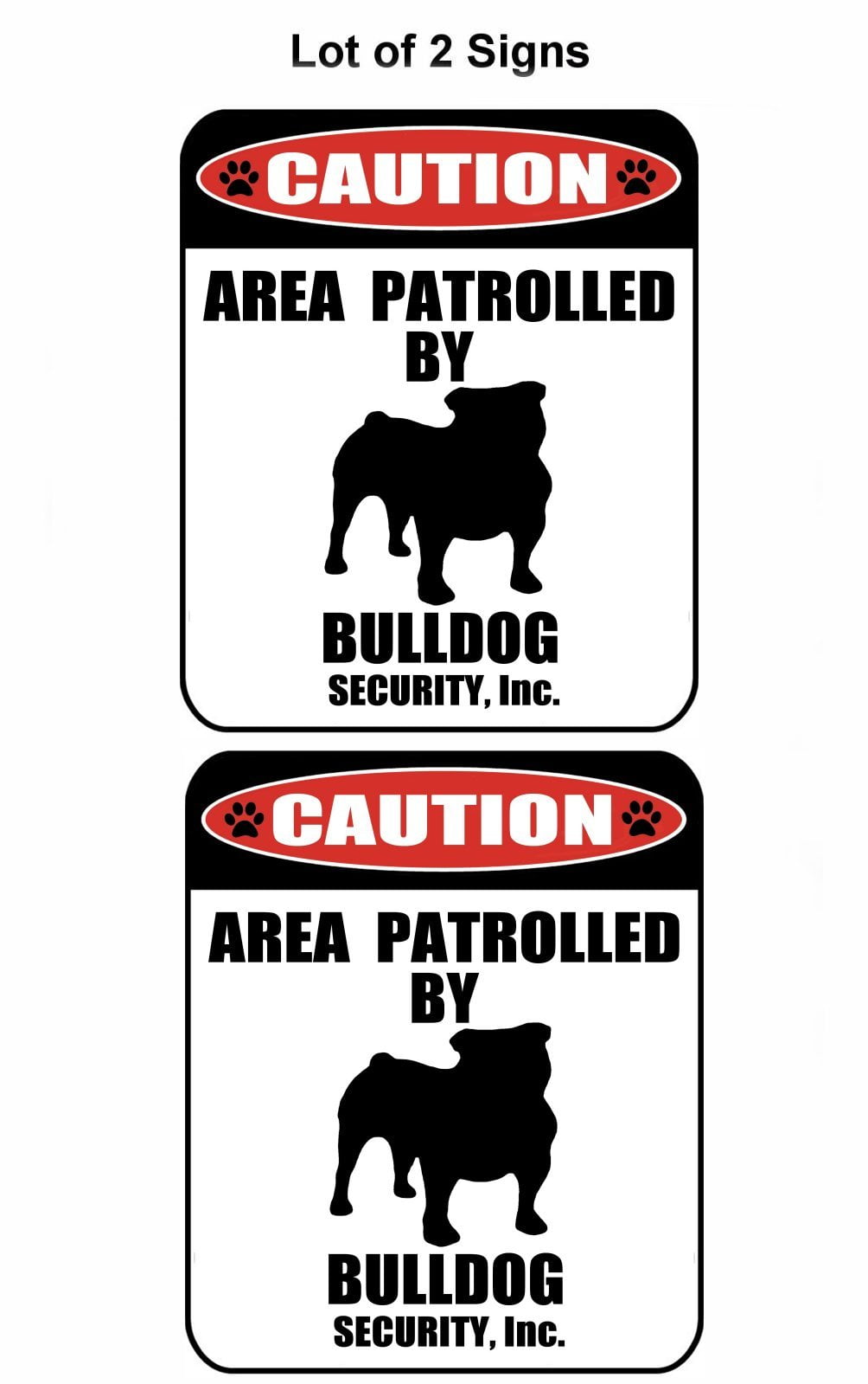 2-Count Caution Area Patrolled by a Bulldog 9 inch x 11.5 inch Laminated Dog Sign