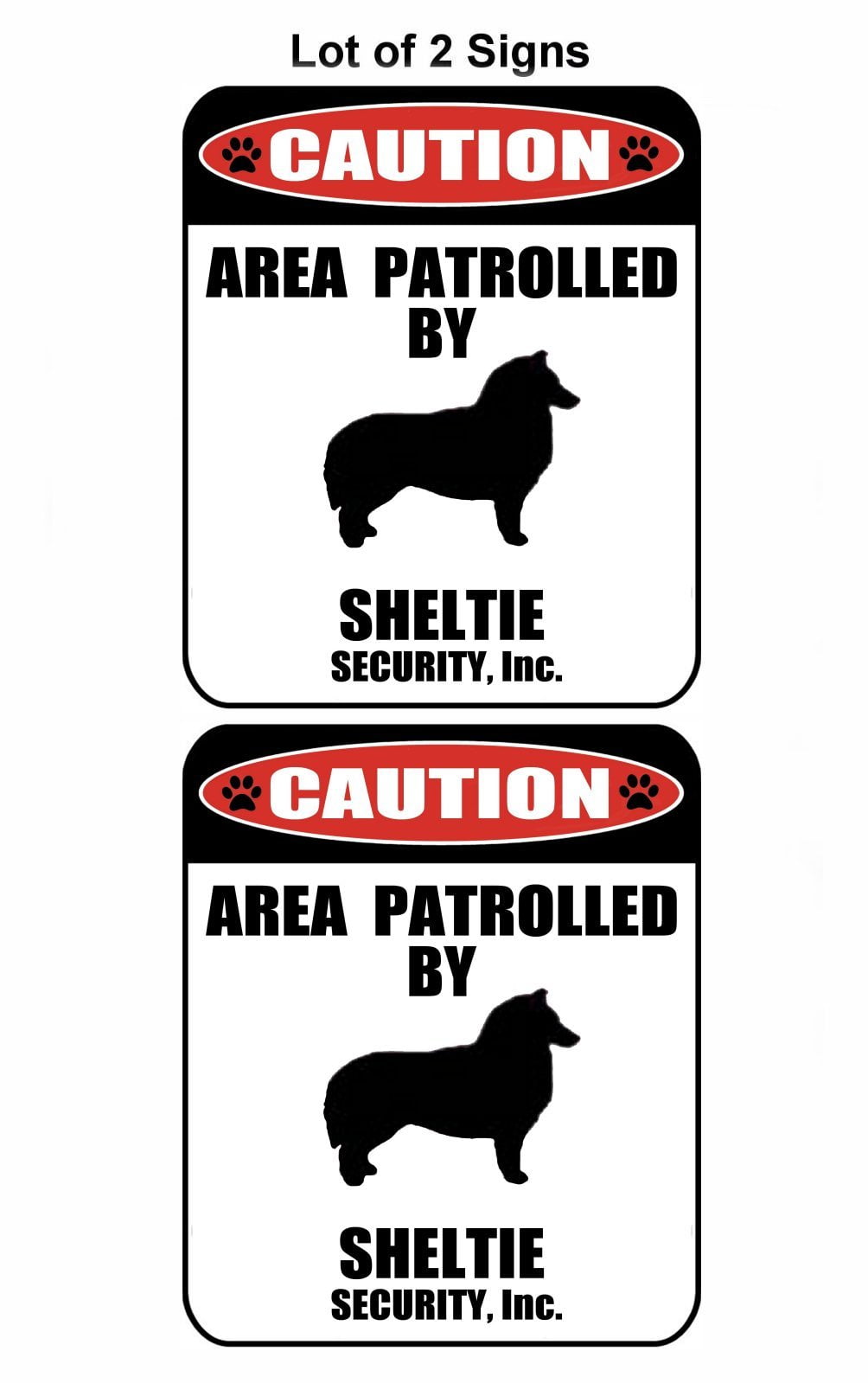 2-Count Caution Area Patrolled by a Sheltie 9 inch x 11.5 inch Laminated Dog Sign