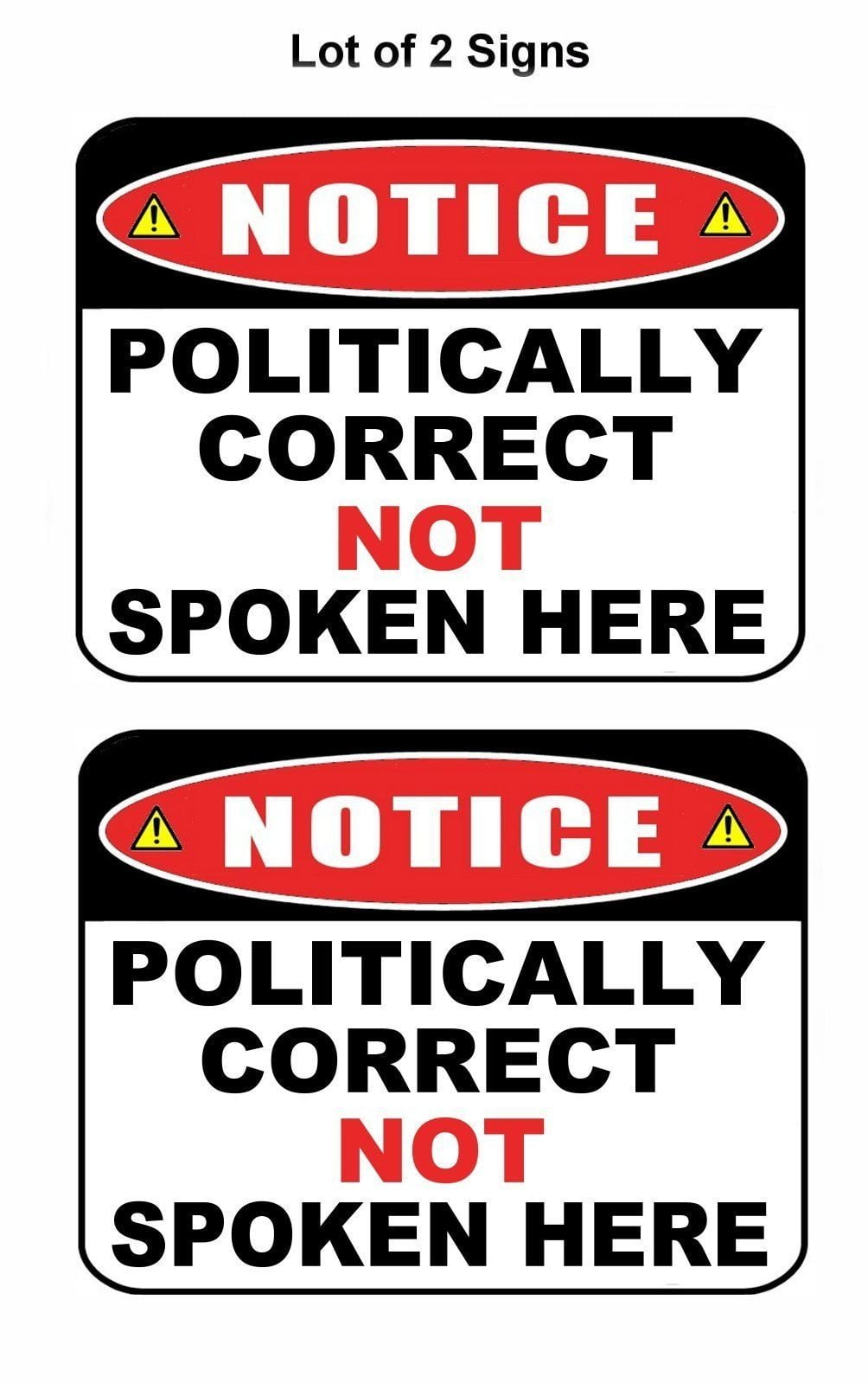 Notice Politically Correct Not Spoken Here 11.5" x 9" Laminated Funny Sign - 2 Pack