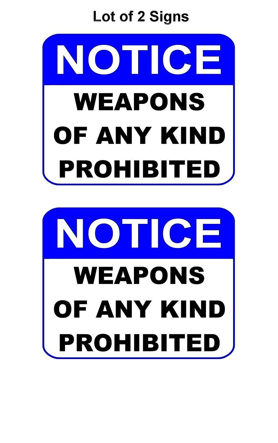 Notice Weapons of any Kind Prohibited 11.5" x 9" Laminated Sign - 2 Pack