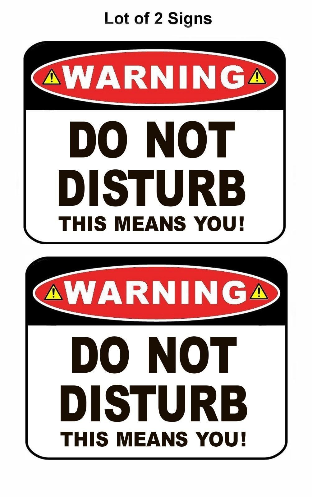 2-Count Warning Do Not Disturb This Means You!11.5" x 9" Laminated Funny Sign