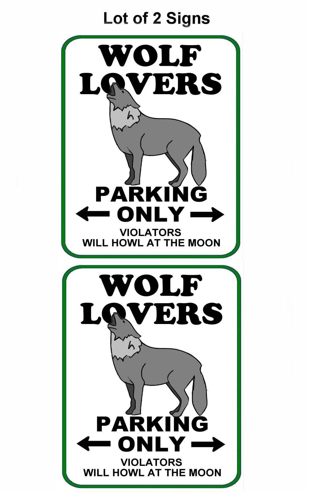 Wolf Lovers Parking Only (v1) 11.5" x 9" Laminated Funny Sign - 2 Pack