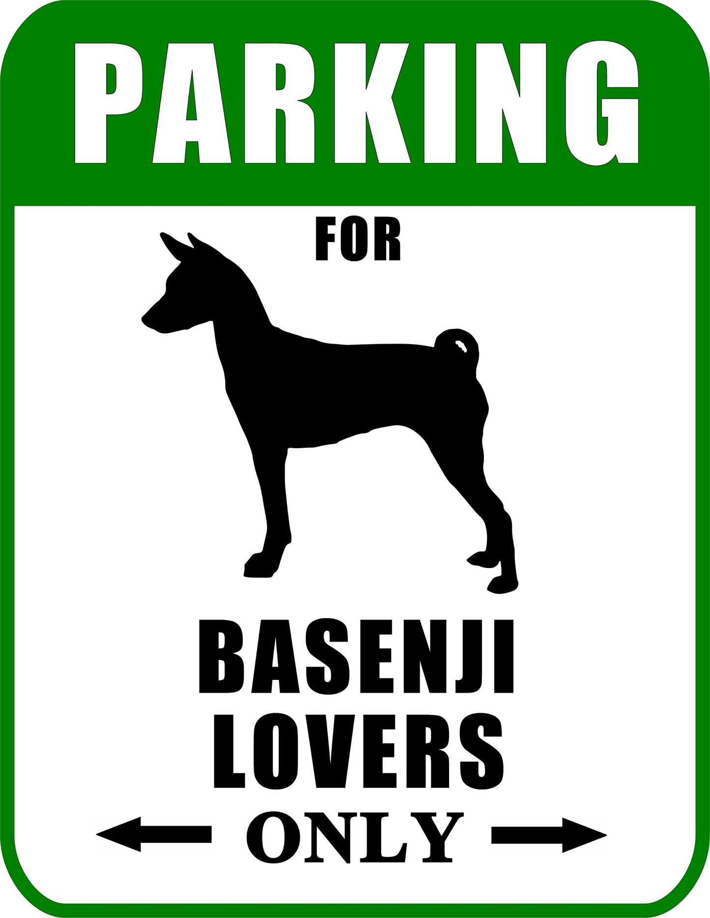 Not Just for Cars Parking for Basenji Lovers Only 9W x 11.5H Laminated Dog Sign