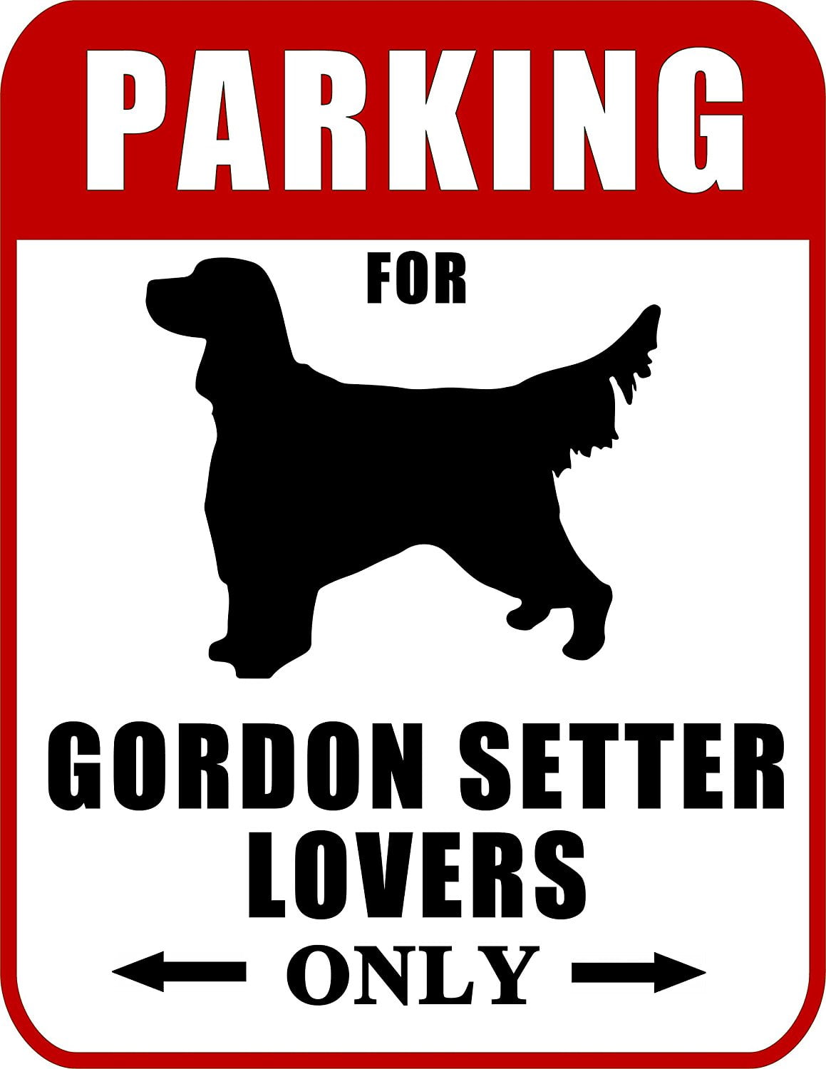 Parking for Gordon Setter Lovers Only (Red Ver.) 9 W x 11.5 H Laminated Dog Sign