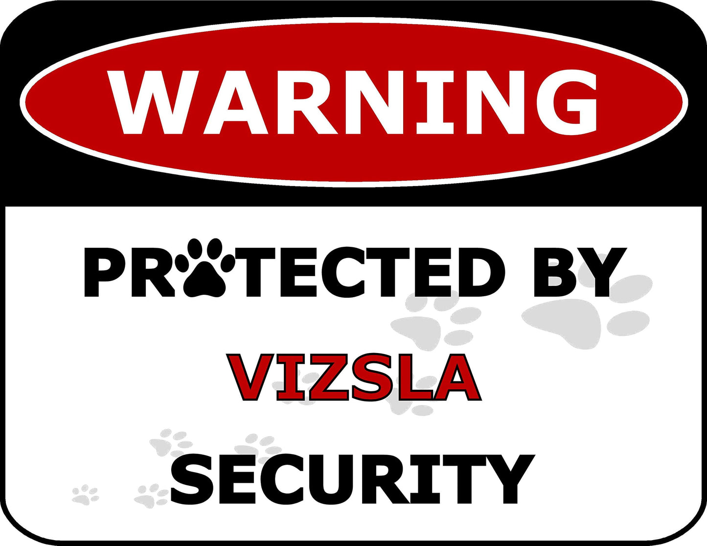 Warning Protected by Vizsla Security 11.5 inch by 9 inch Laminated Dog Sign