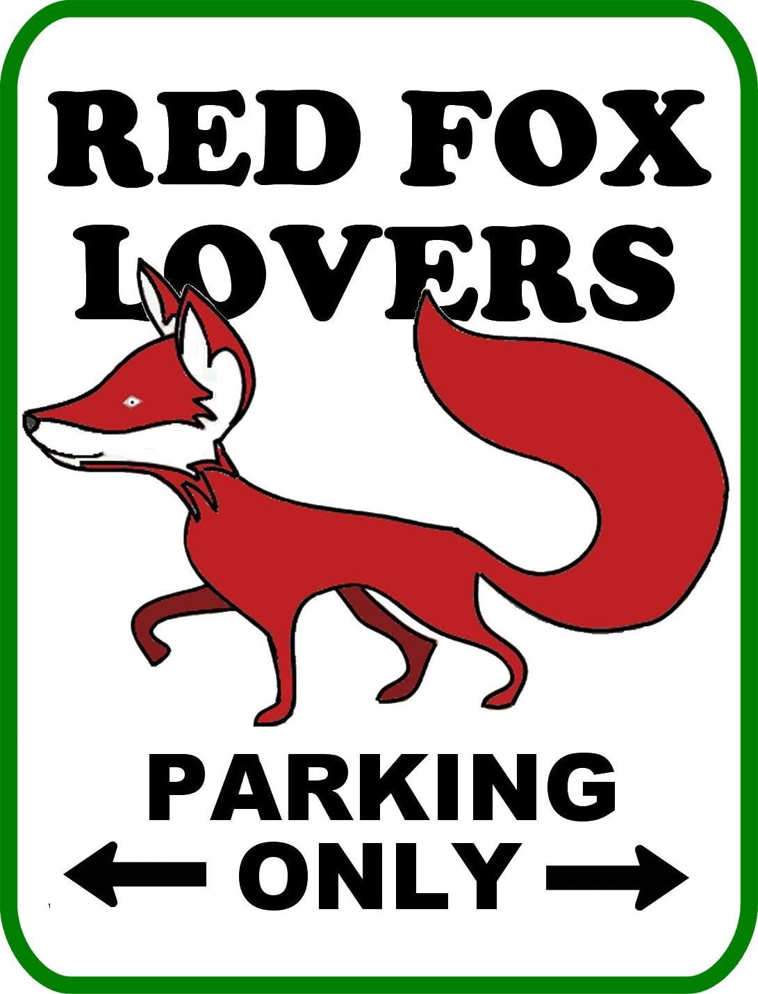 Red Fox Lovers Parking Only (v2) 9 inch by 11.5 inch Laminated Funny Sign