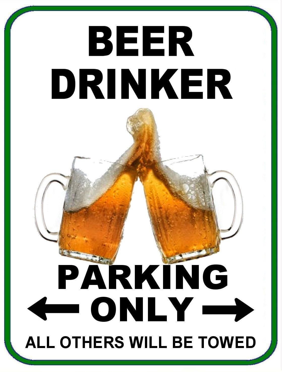 Beer Drinker Parking Only (v1) 11.5" x 9" Laminated Funny Sign