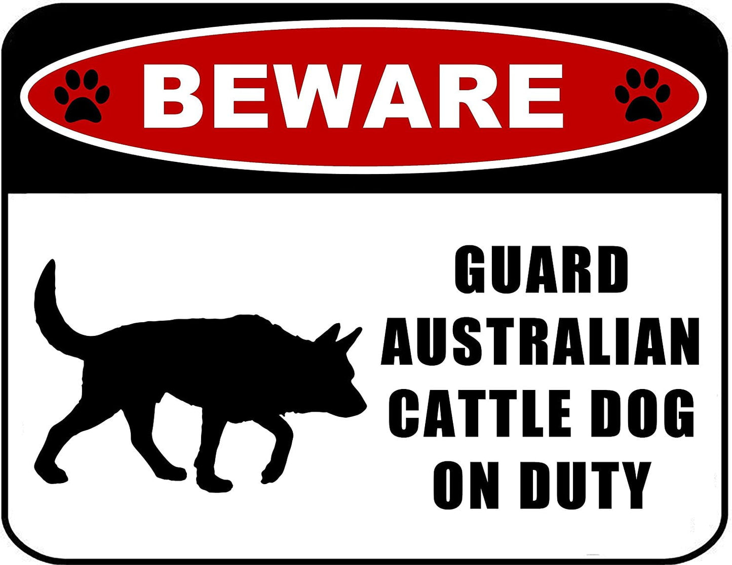 Beware Guard Australian Cattle Dog (Silhouette) on Duty 11.5 inch x 9 inch Laminated Dog Sign