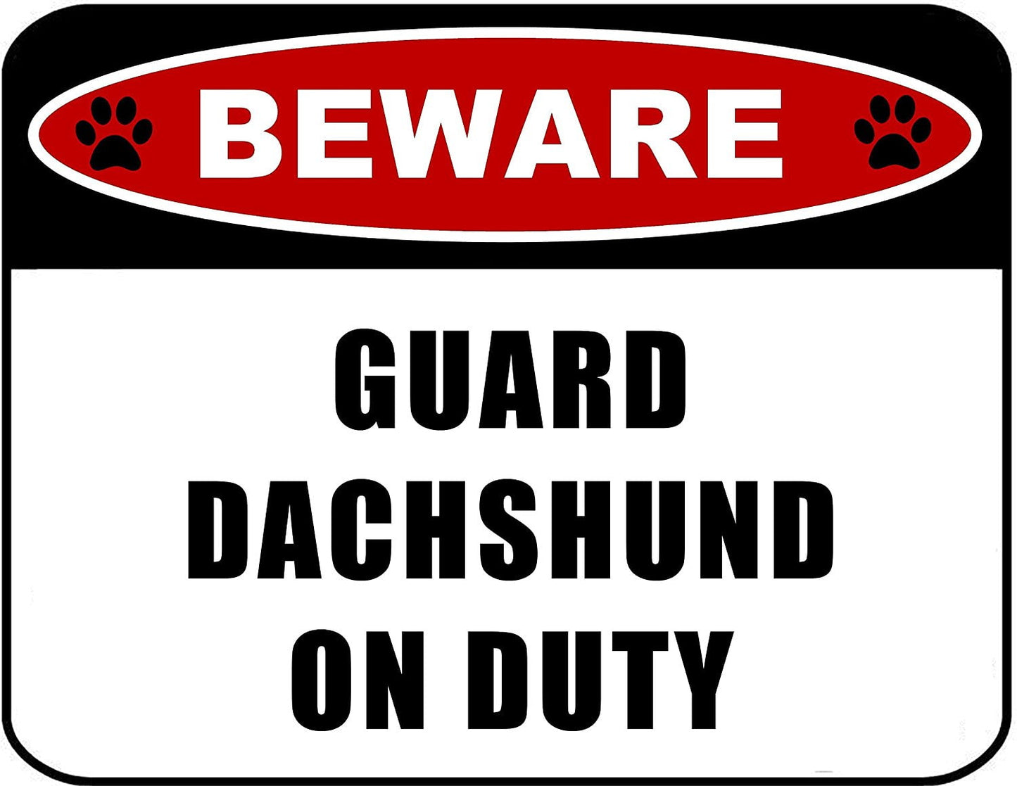 Beware Guard Dachshund (v2) on Duty 11.5 inch x 9 inch Laminated Dog Sign