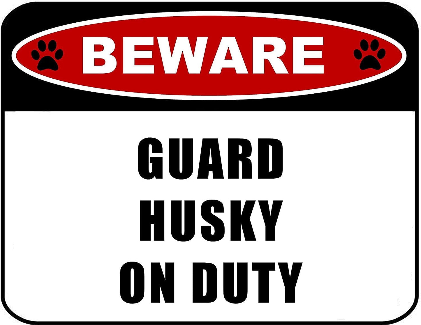 Beware Guard Husky (v2) on Duty 11.5 inch x 9 inch Laminated Dog Sign