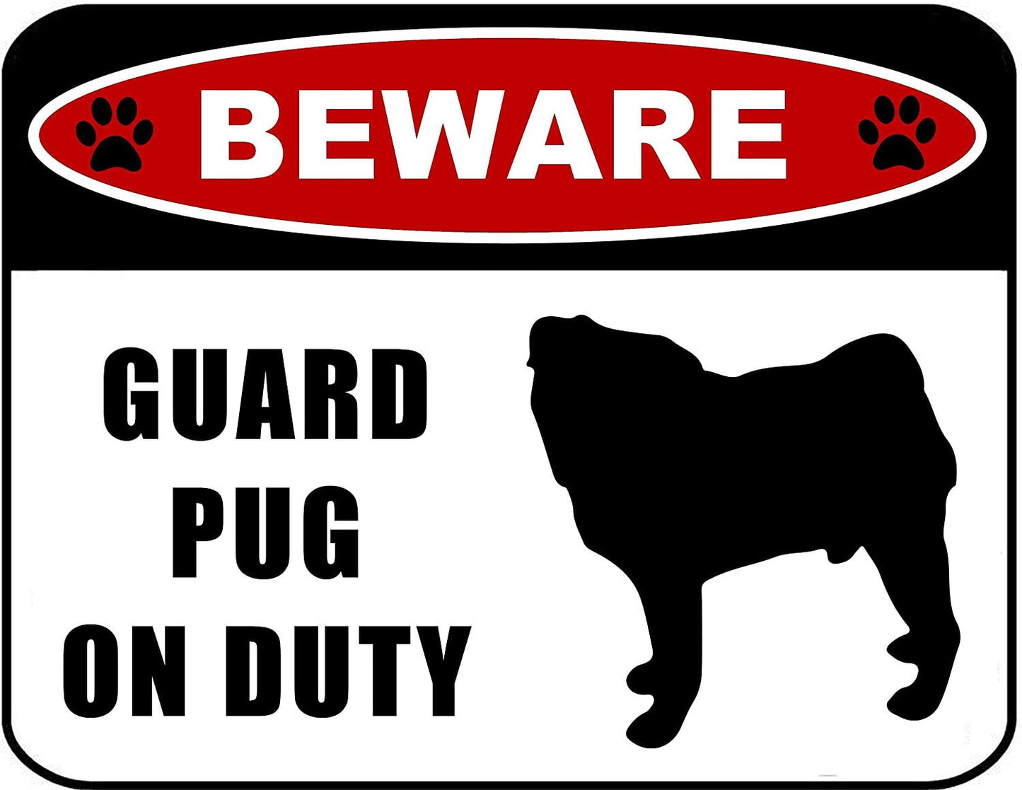 Beware Guard Pug (silhouette) on Duty 11.5 inch x 9 inch Laminated Dog Sign