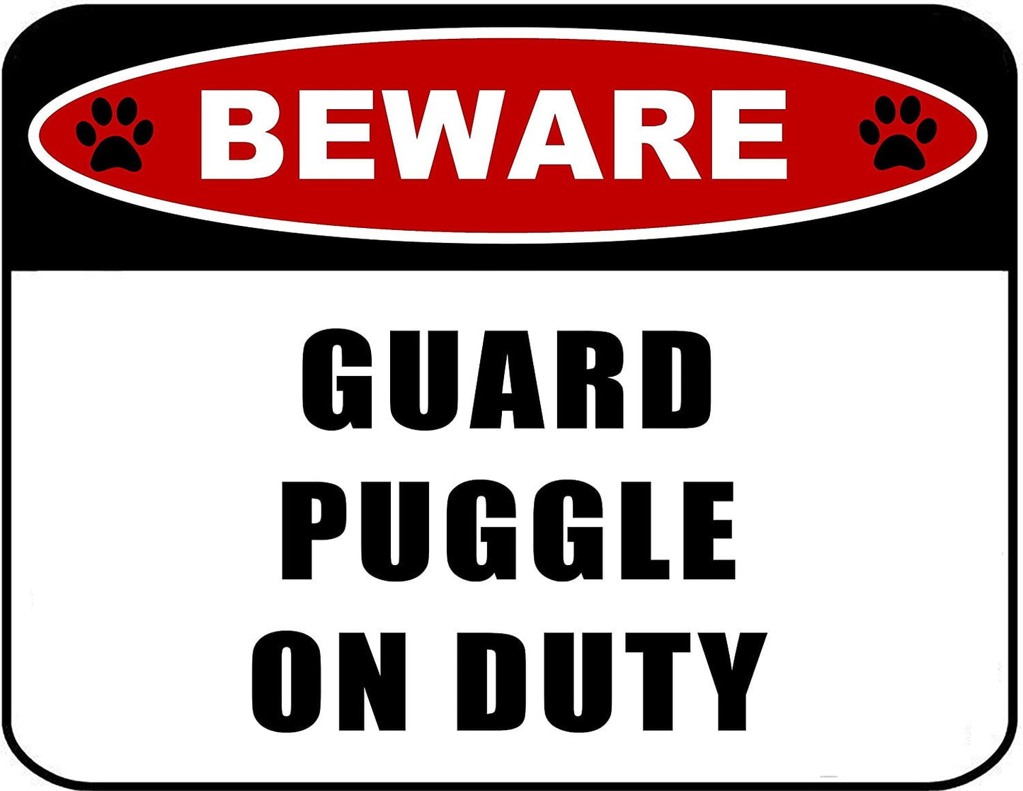 Beware Guard Puggle (v2) on Duty 11.5 inch x 9 inch Laminated Dog Sign
