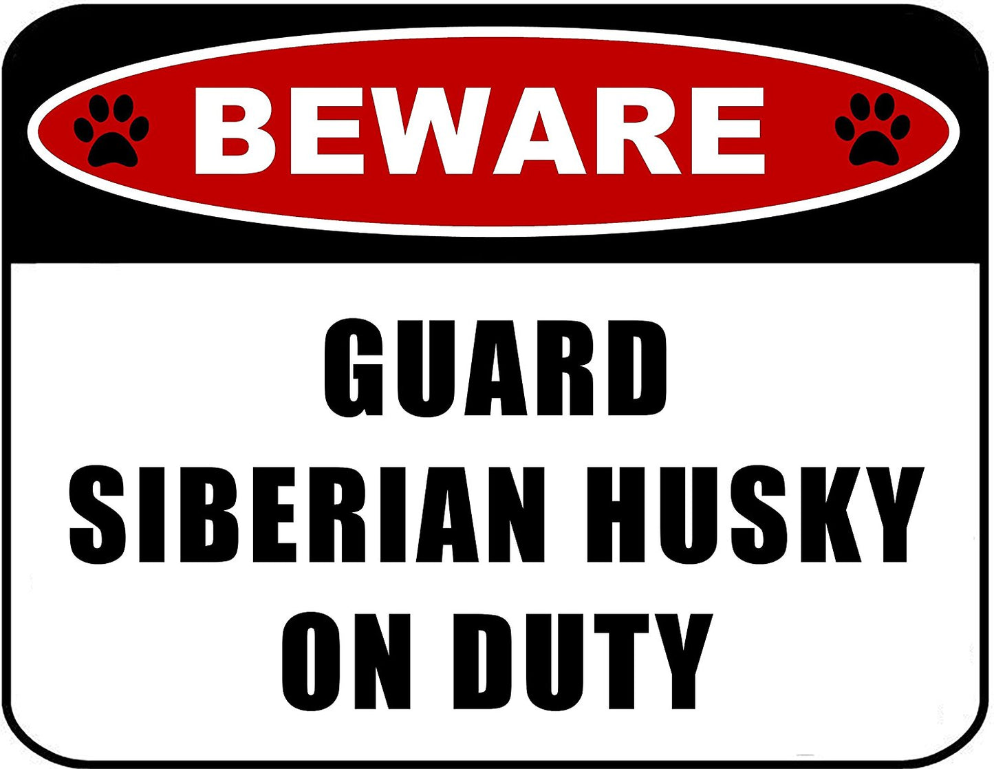 Beware Guard Siberian Husky (v2) on Duty 11.5 inch x 9 inch Laminated Dog Sign