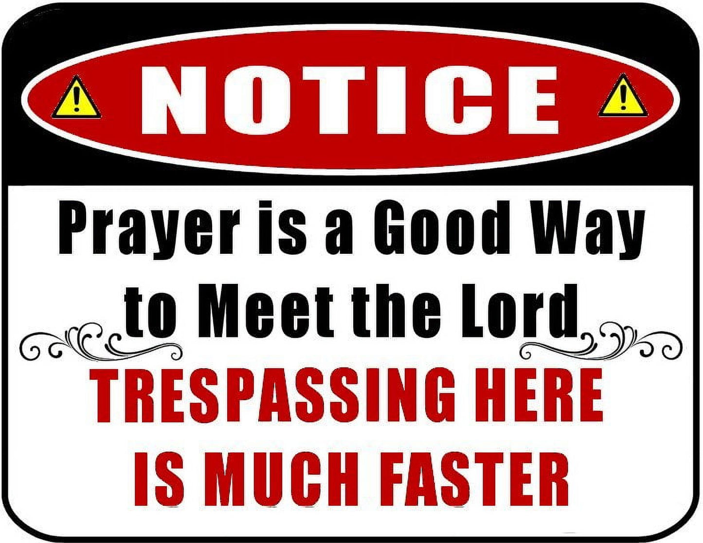 2-Count Notice Prayer is a Good Way to Meet the Lord 11.5 by 9 inch Laminated Funny Sign