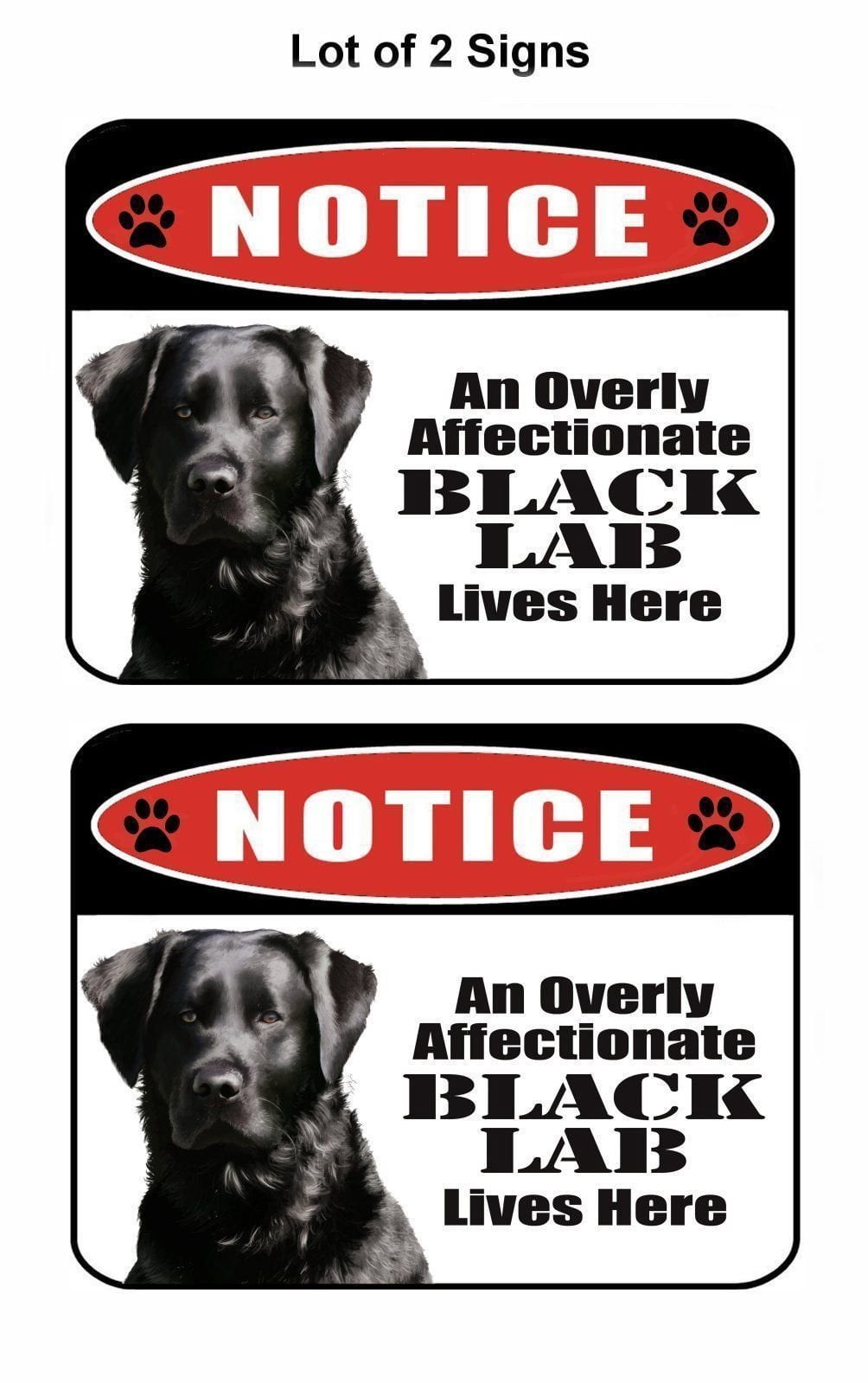 2-Count Notice an Overly Affectionate Black Lab Lives Here 9 inch x 11.5 inch Laminated Dog Sign