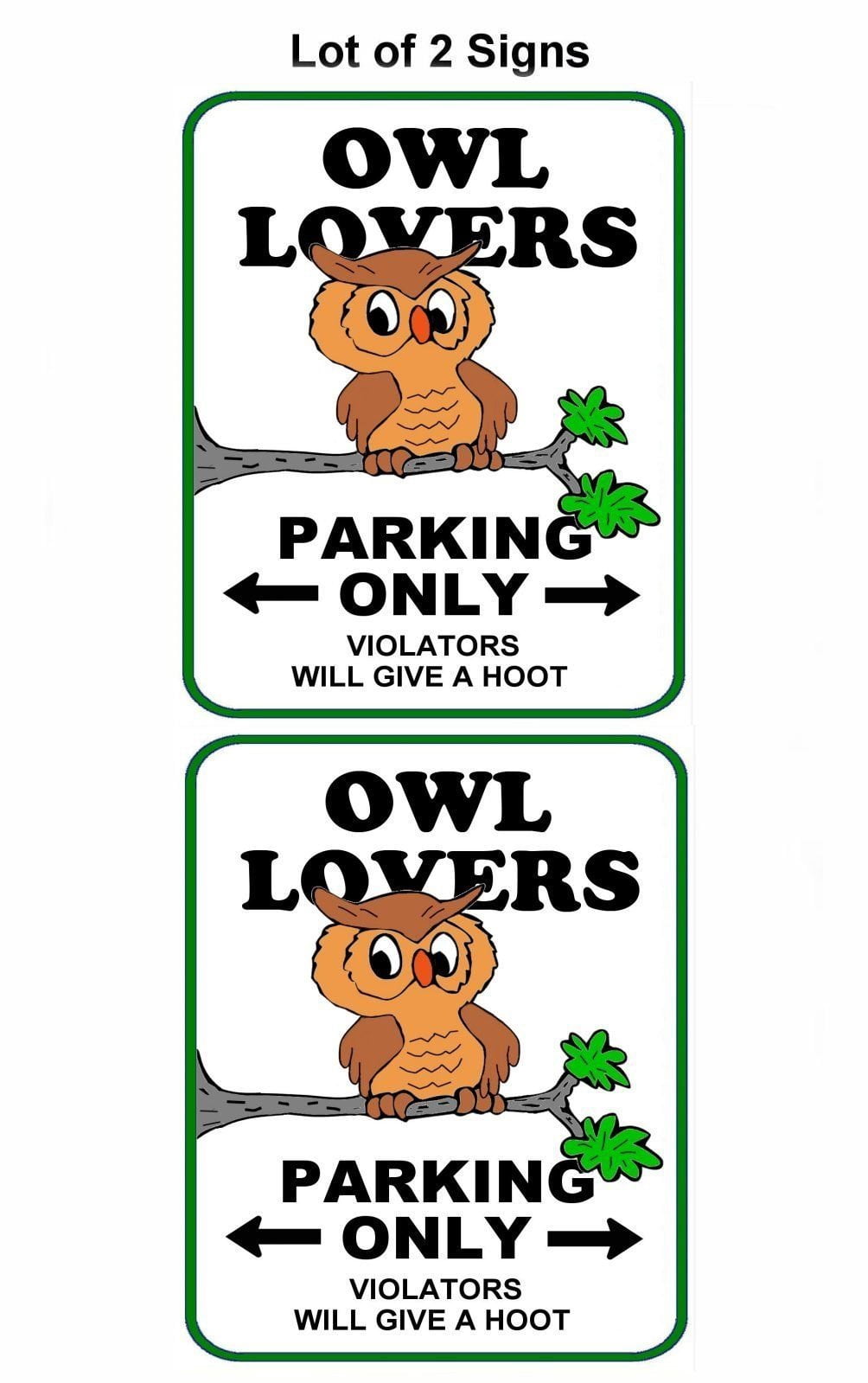 Owl Lovers Parking Only (v1) 11.5" x 9" Laminated Funny Sign - 2 Pack
