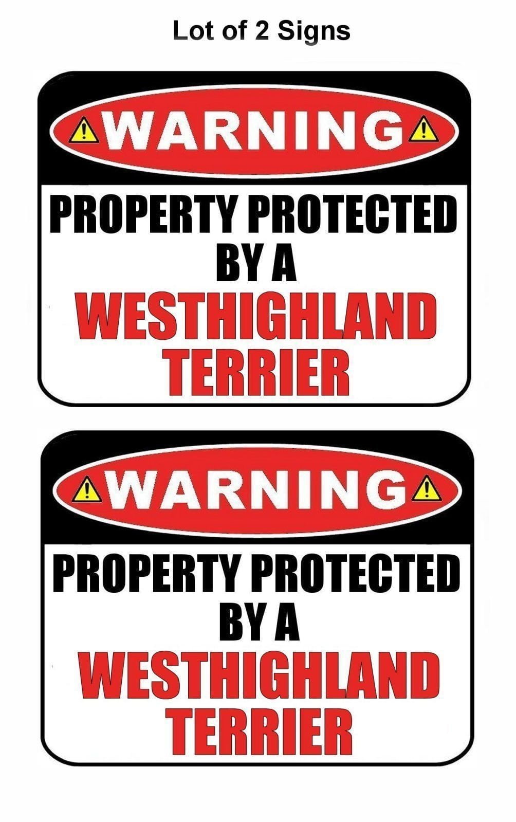 2-Count Warning Property Protected by a West Highland Terrier 9 inch x 11.5 inch Laminated Dog Sign