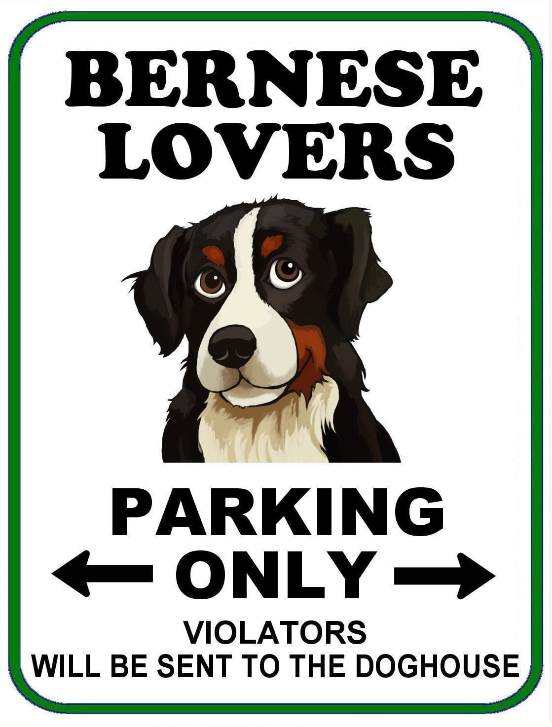 Bernese Lovers Parking Only (v1) 11.5" x 9" Full Color Laminated Funny Sign