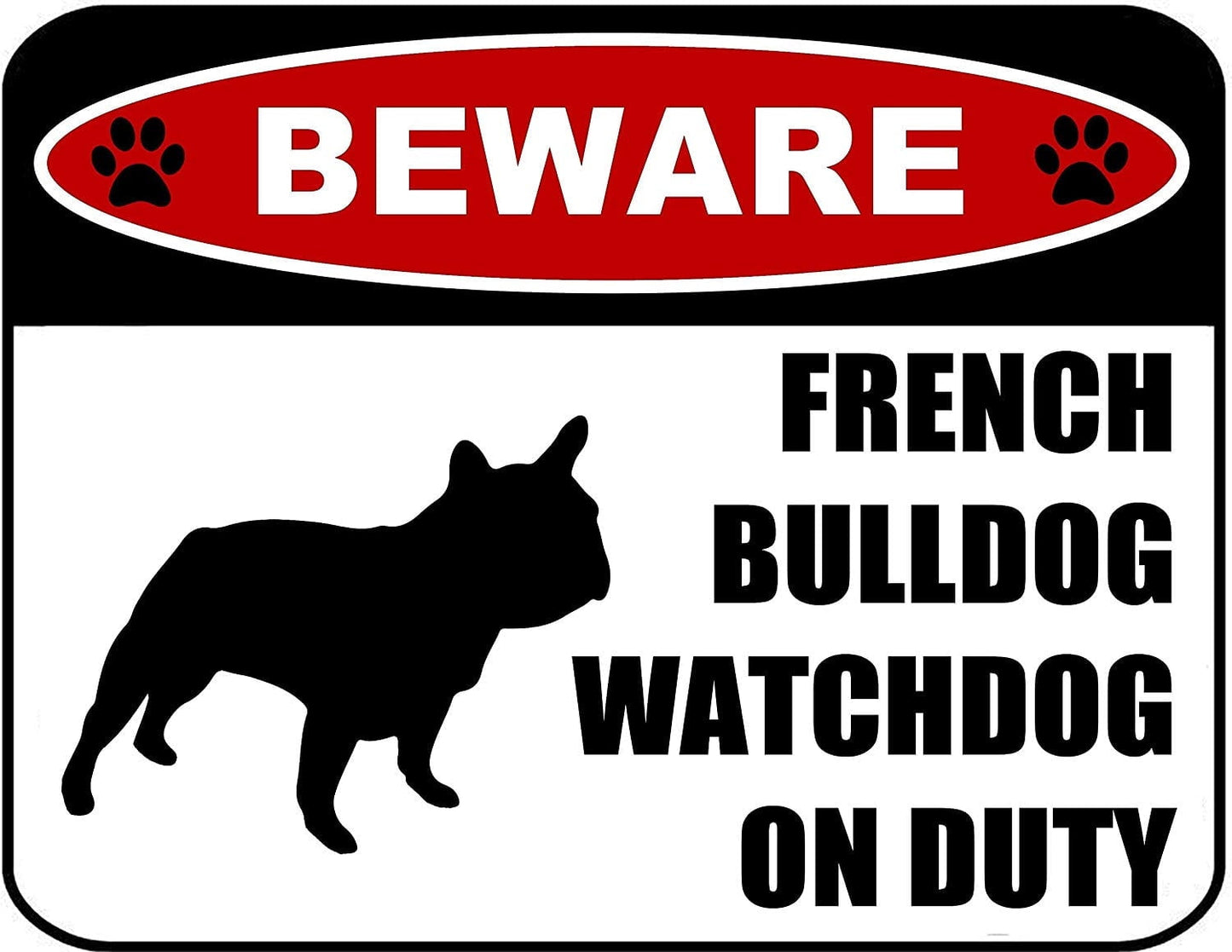 Beware French Bulldog Watchdog On Duty (Silhouette) 11.5 inch x 9 inch Laminated Dog Sign