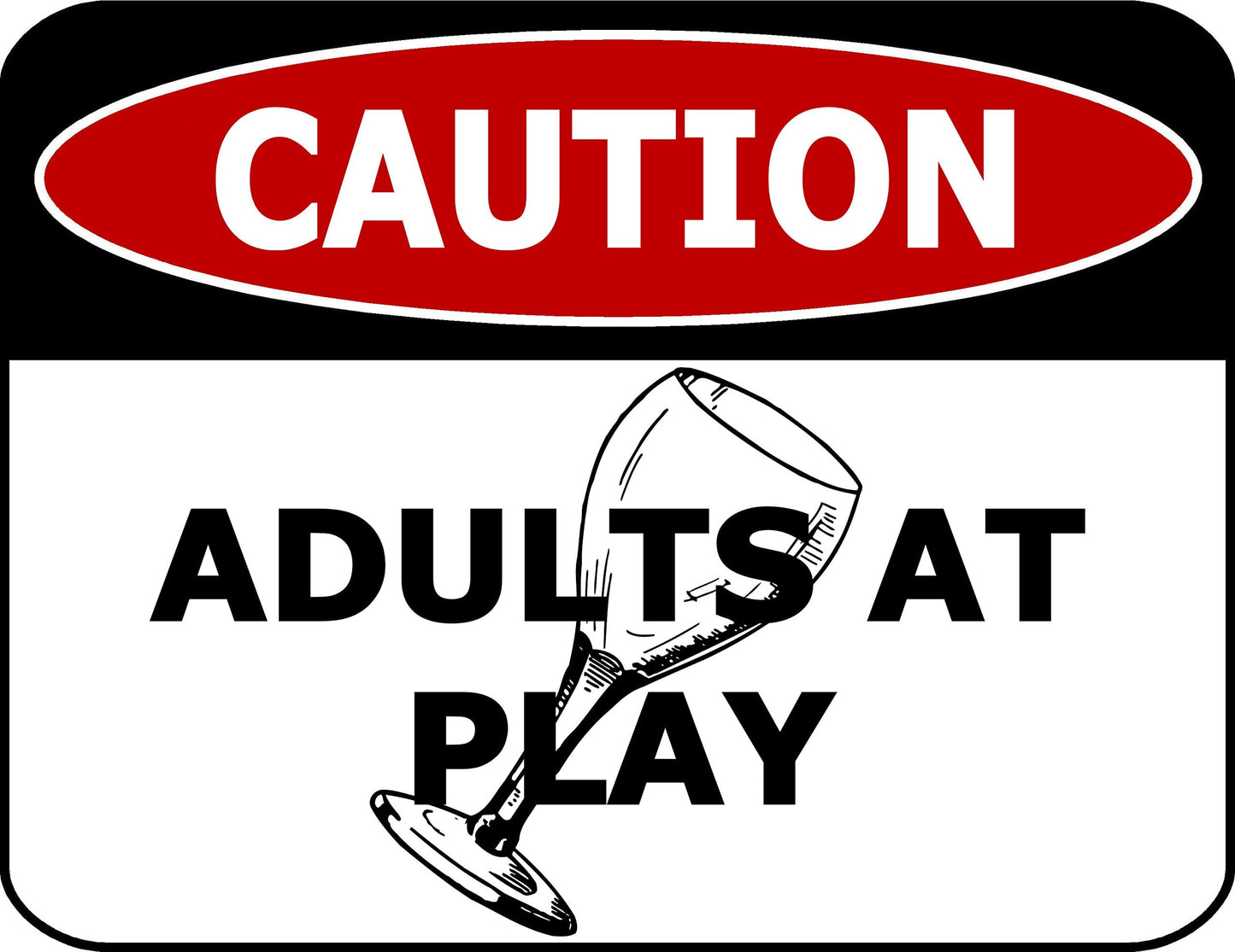 Caution Adults At Play 11.5 inch by 9 inch Laminated Funny Sign