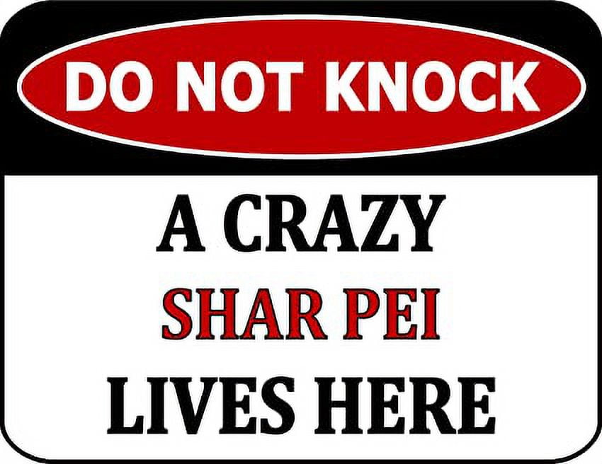 Do Not Knock A Crazy Shar Pei Lives Here 11.5 inch by 9 inch Laminated Dog Sign