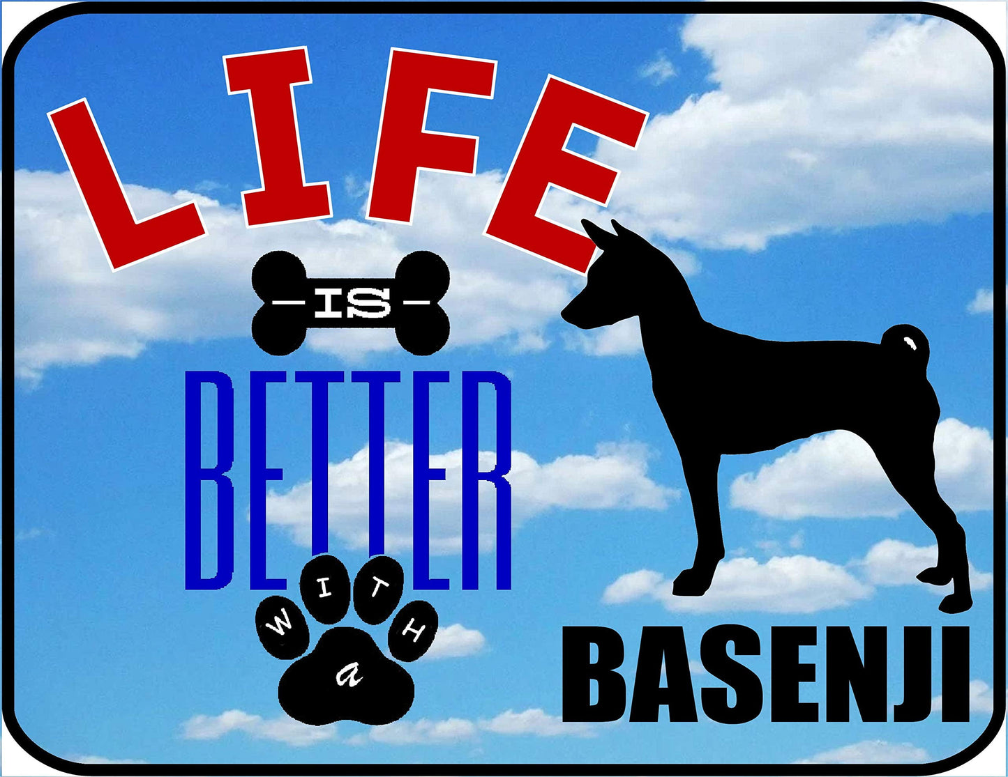 Life is Better A Basenji 11.5 inch 9 inch Laminated Dog Sign