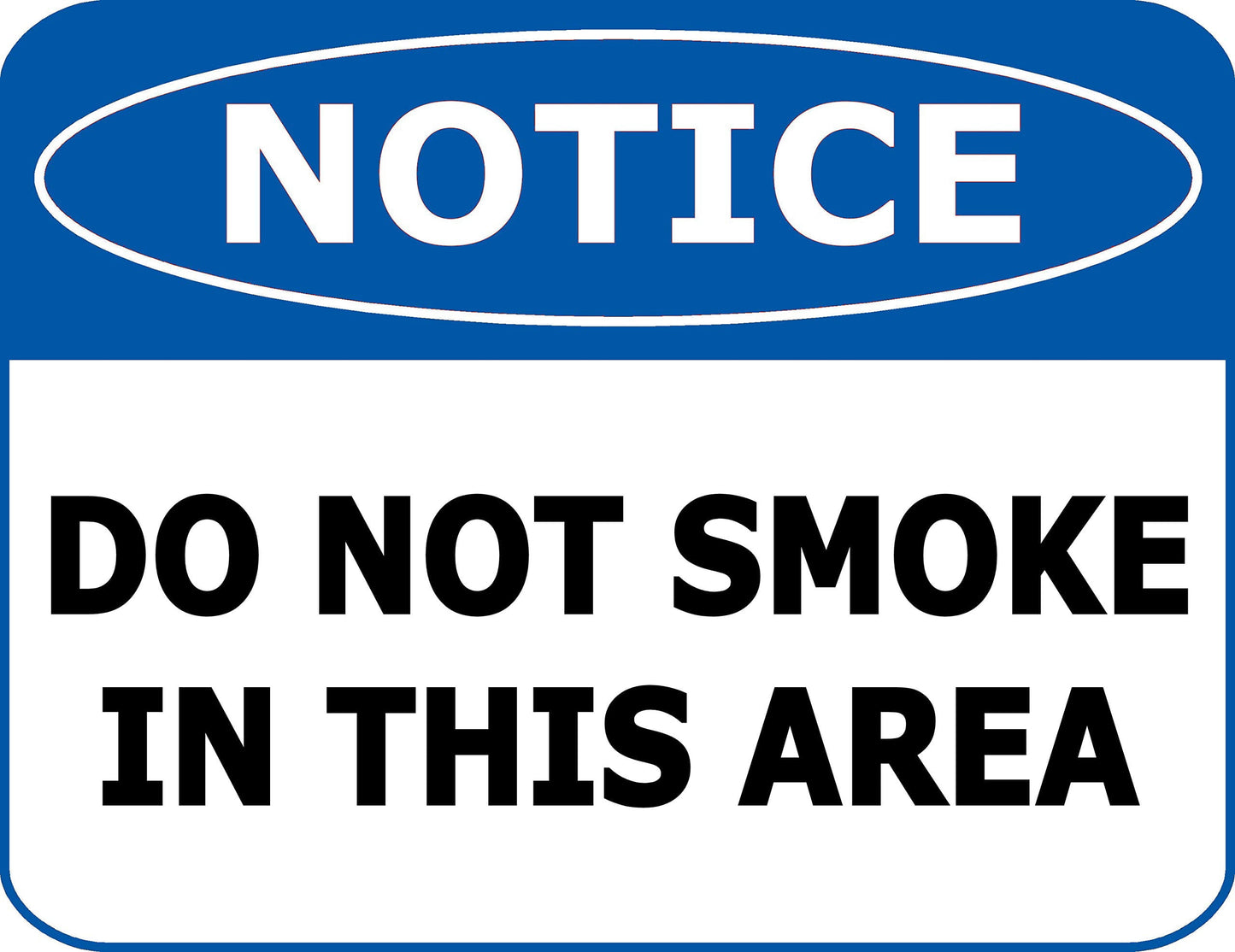 Notice Do Not Smoke in This Area 11.5 inch 9 inch Laminated OSHA Safety Sign