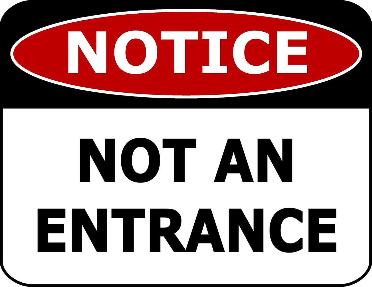 Notice Not An Entrance 11.5" x 9" Laminated Business Sign