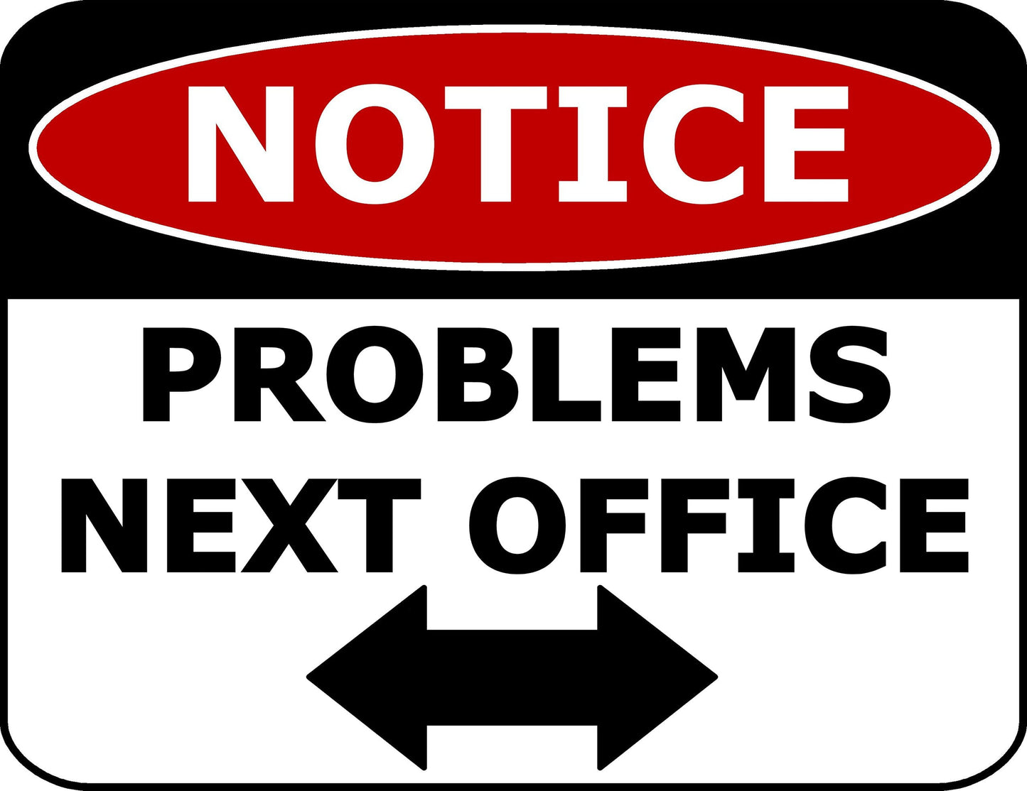 Notice Problems Next Office 11.5 inch by 9 inch Laminated Funny Office Sign