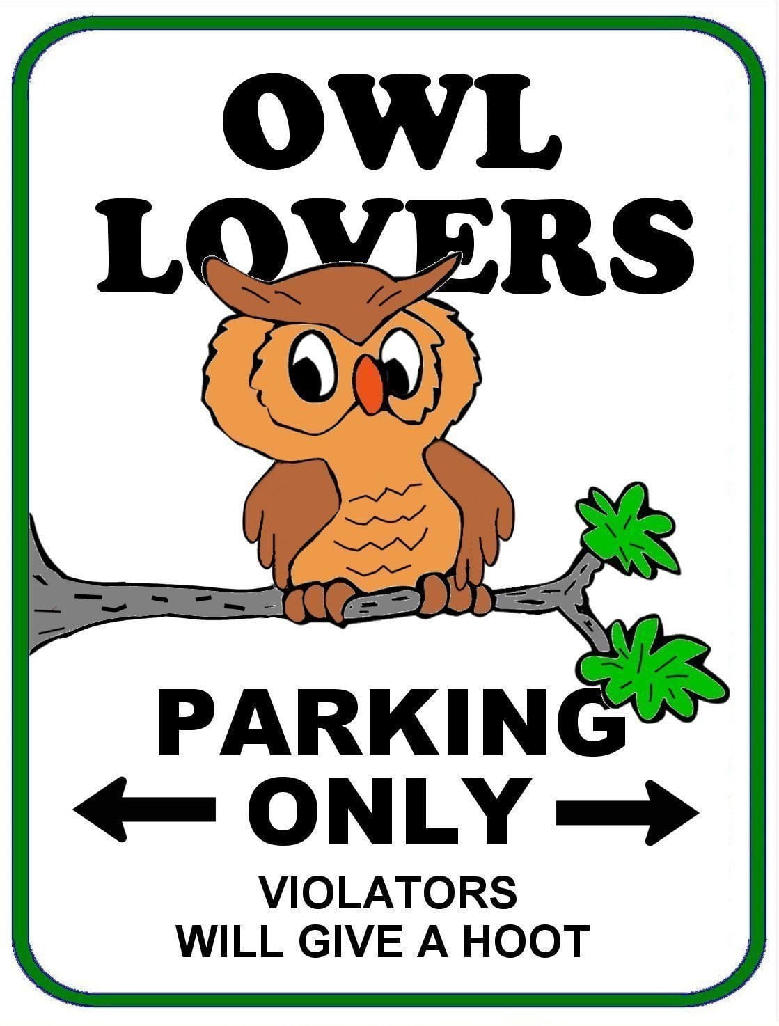 Owl Lovers Parking Only (v1) 11.5" x 9" Laminated Funny Sign