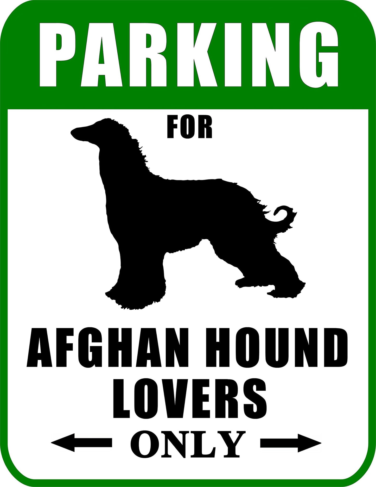 Parking for Afghan Hound Lovers Only 9 W x 11.5 H Laminated Dog Sign