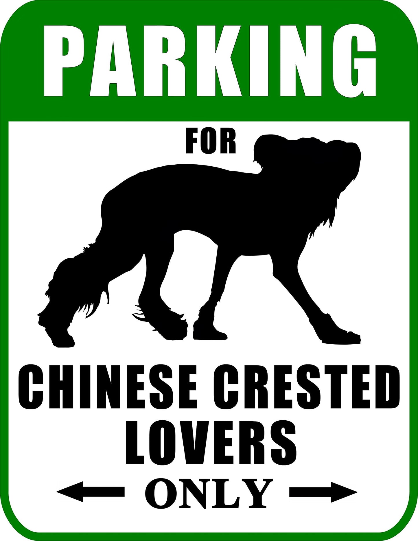 Parking for Chinese Crested Lovers Only 9 W x 11.5 H Laminated Dog Sign