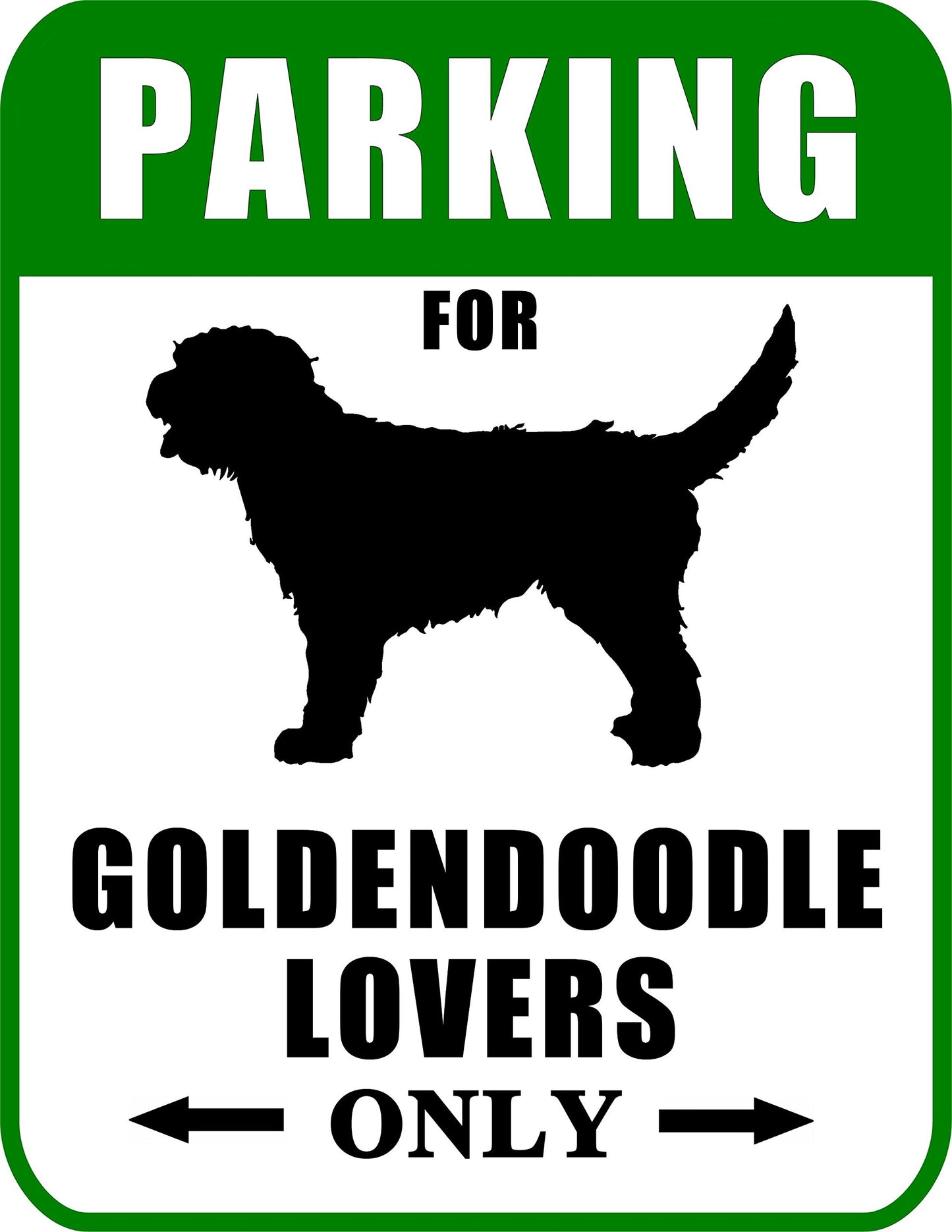 Parking for Goldendoodle Lovers Only 9 W x 11.5 H Laminated Dog Sign