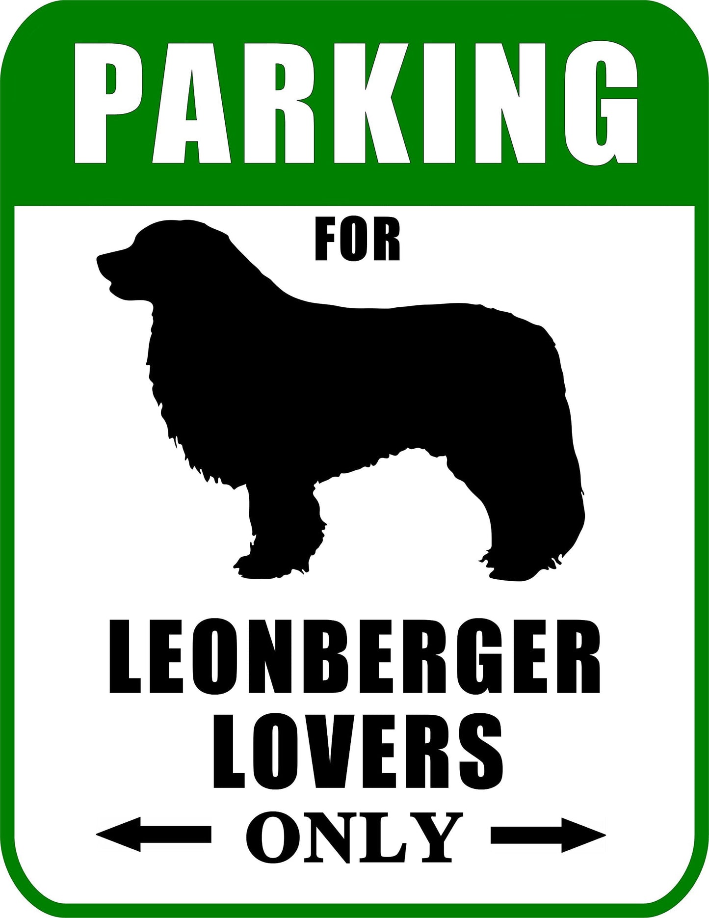 Parking for Leonberger Lovers Only 9 W x 11.5 H Laminated Dog Sign