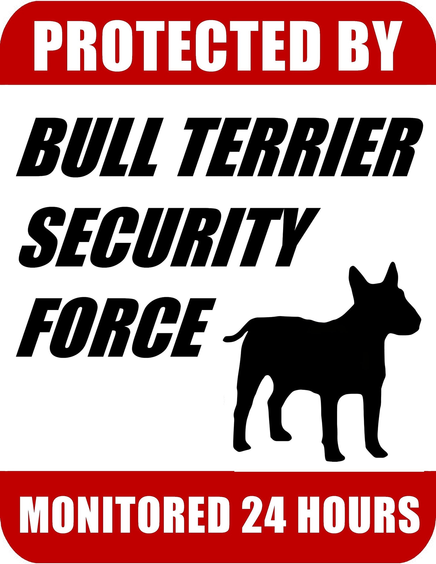Protected By Bull Terrier Security Force Monitored 24 Hours 9 inch x 11.5 inch Laminated Dog Sign