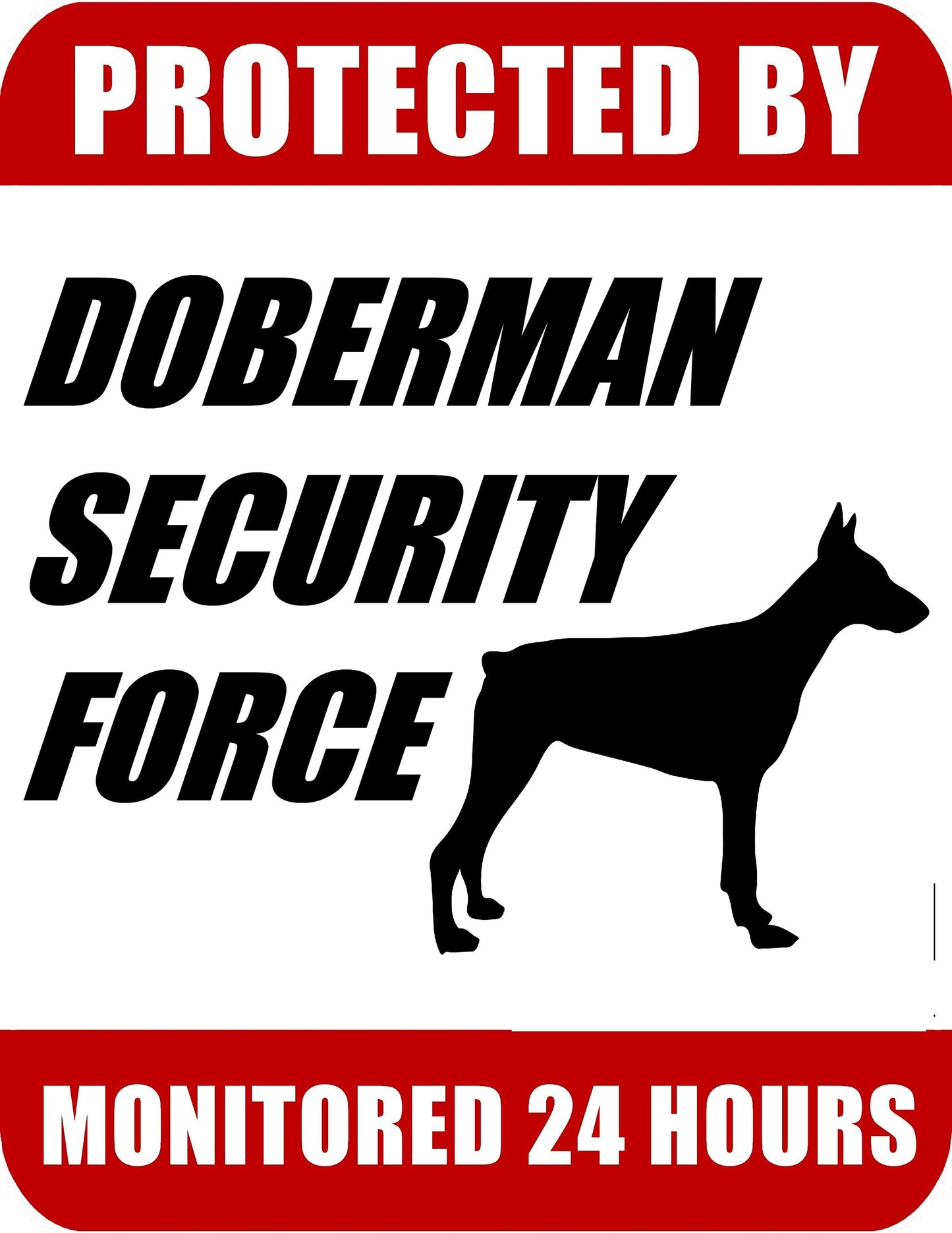 Protected By Doberman Security Force Monitored 24 Hours 9 inch x 11.5 inch Laminated Dog Sign