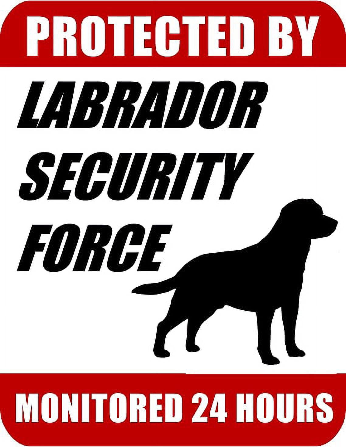 Protected By Labrador Security Force Monitored 24 Hours 9 inch x 11.5 inch Laminated Dog Sign