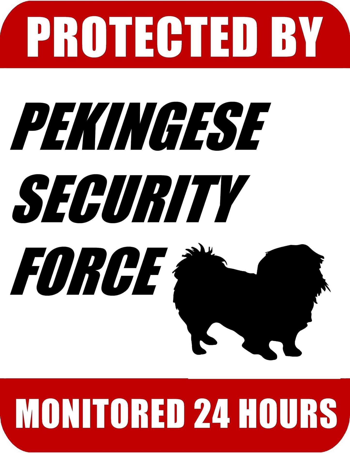 Protected By Pekingese Security Force Monitored 24 Hours 9 inch x 11.5 inch Laminated Dog Sign