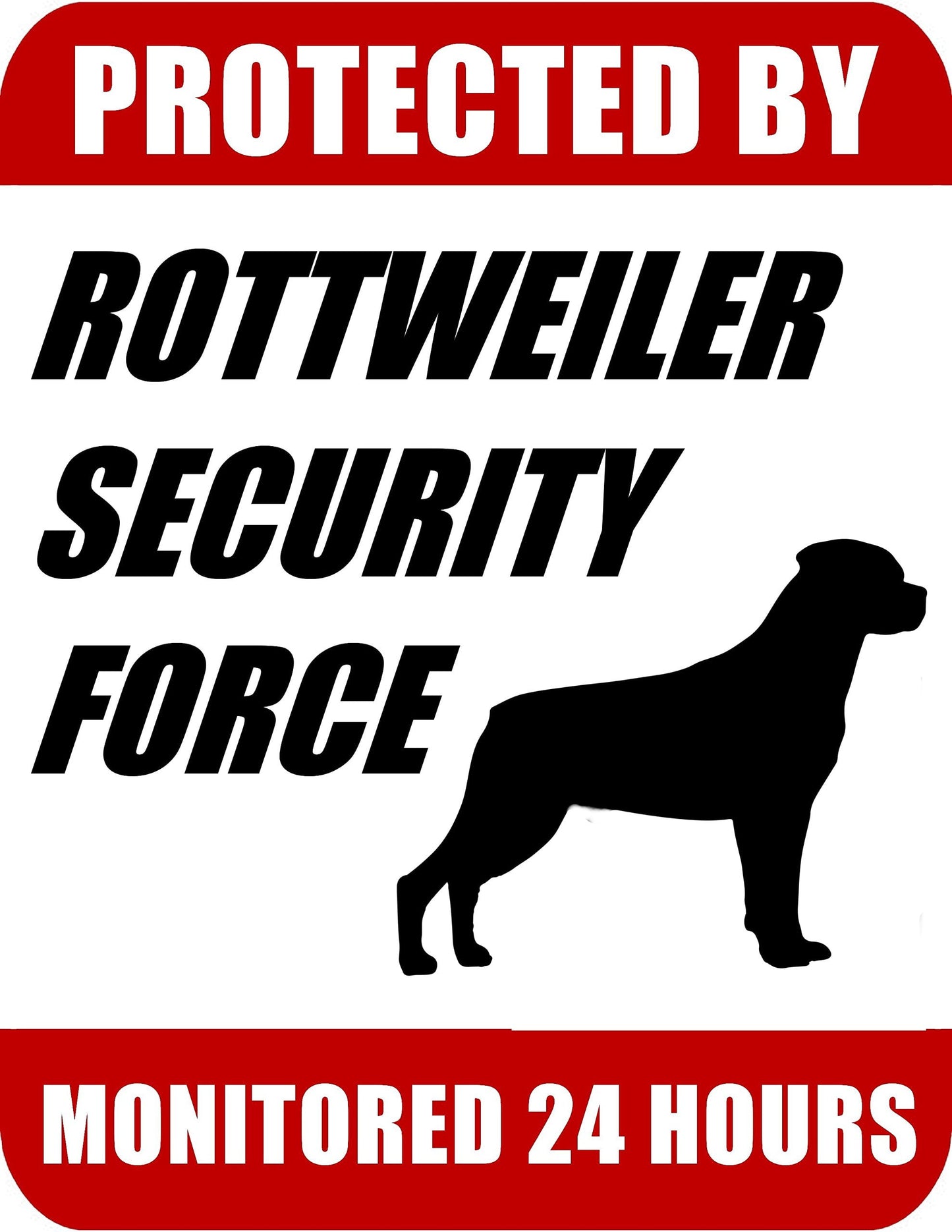 Protected By Rottweiler Security Force Monitored 24 Hours 9 inch x 11.5 inch Laminated Dog Sign