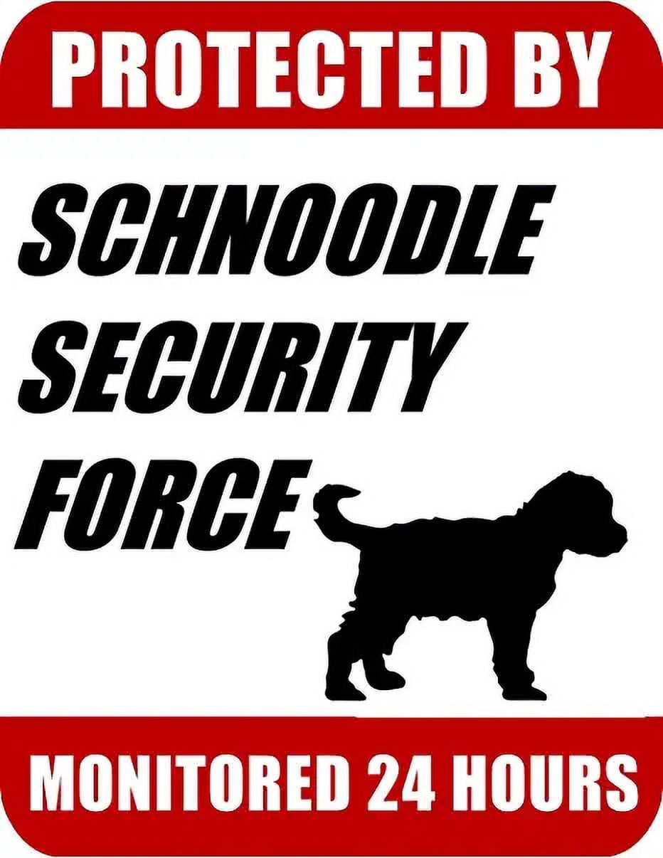 Protected By Schnoodle Security Force Monitored 24 Hours 9 inch x 11.5 inch Laminated Dog Sign
