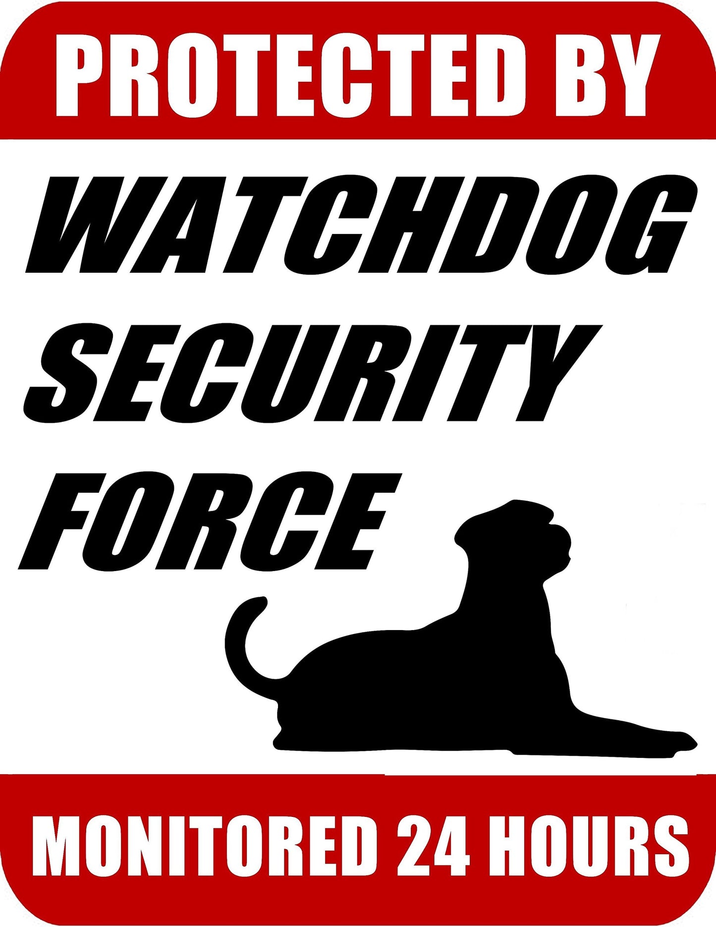Protected By Watchdog Security Force Monitored 24 Hours 9 inch x 11.5 inch Laminated Dog Sign