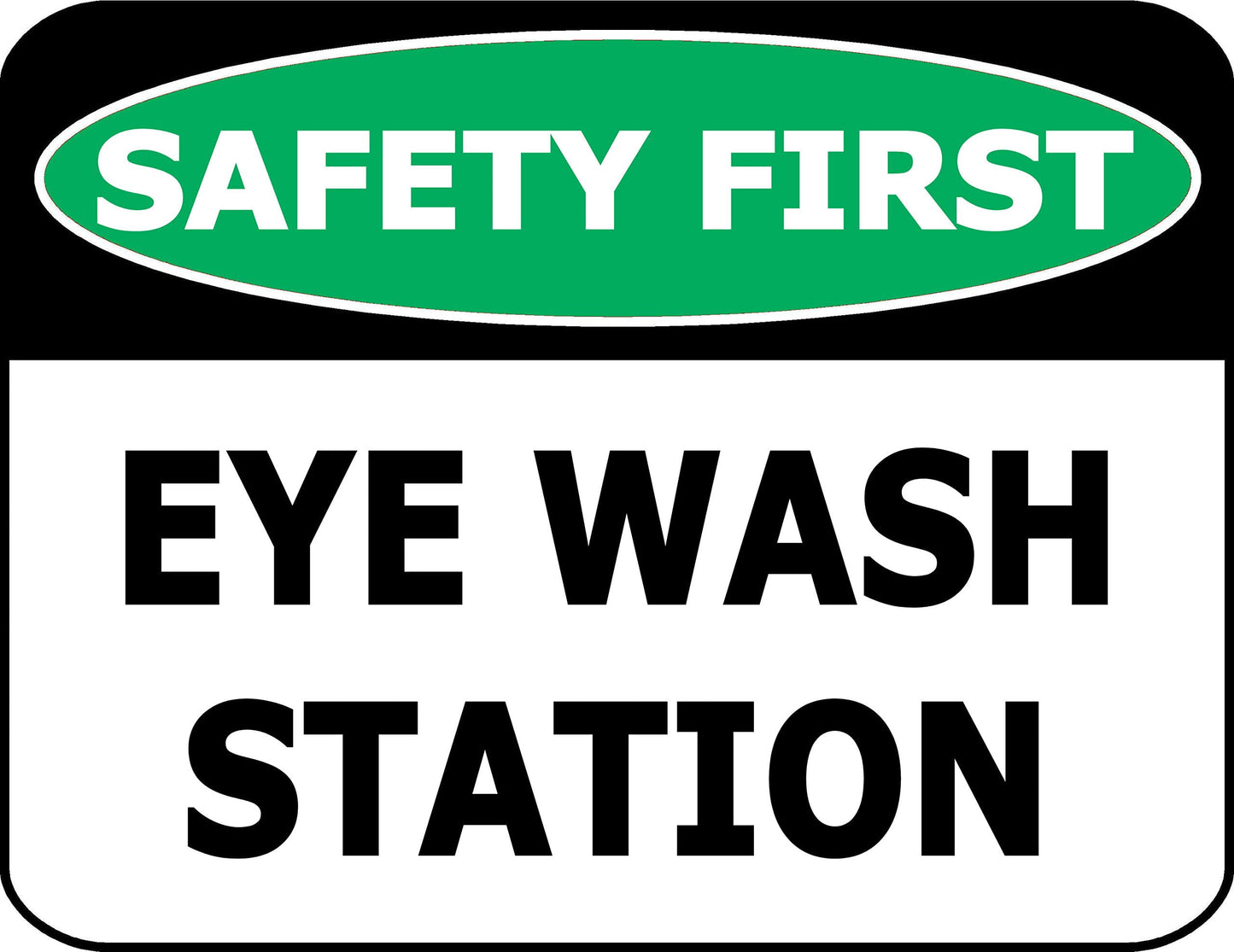 Safety First Eye Wash Station 11.5 inch by 9 inch Laminated OSHA Safety Sign