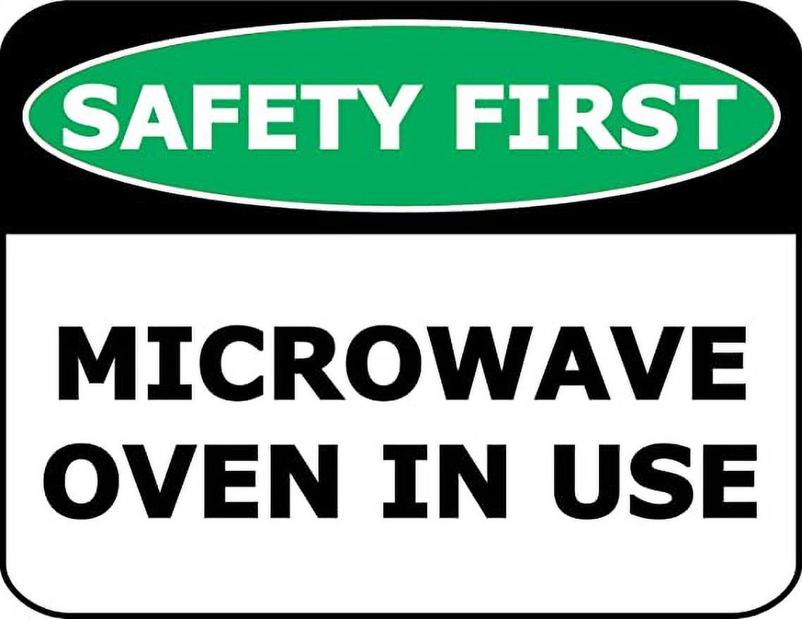 Safety First Microwave Oven in Use 11.5 inch by 9 inch Laminated OSHA Safety Sign
