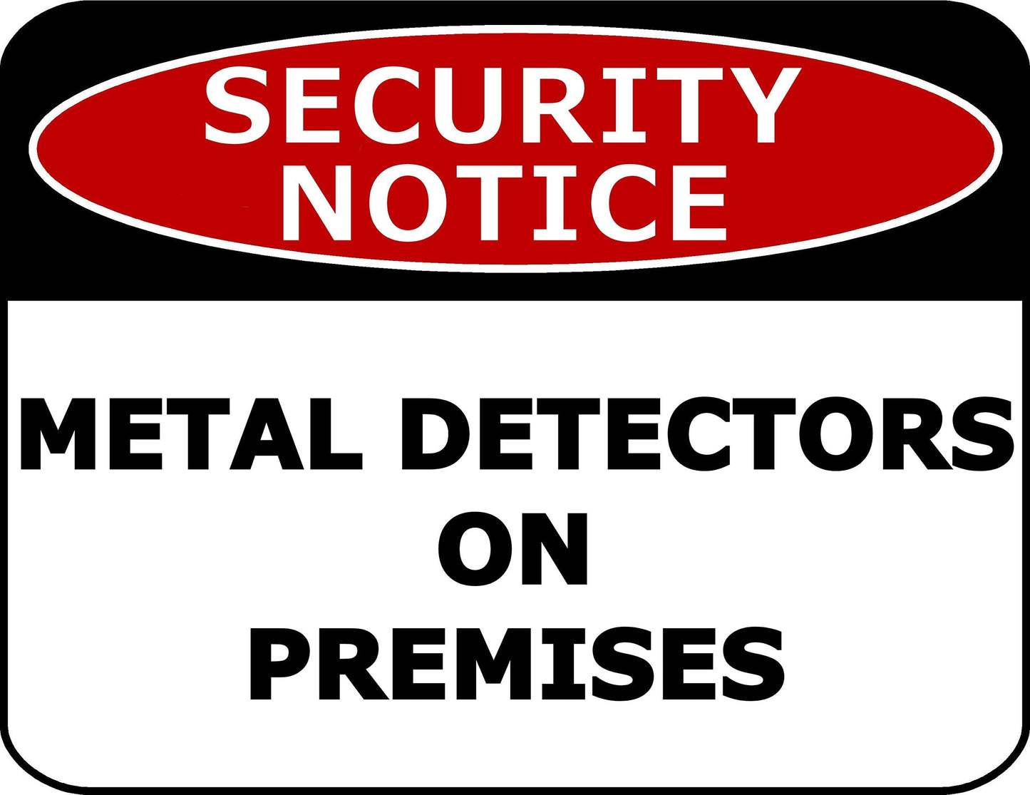 Security Notice Metal Detectors On Premises 11.5 inch by 9 inch Laminated Security Sign