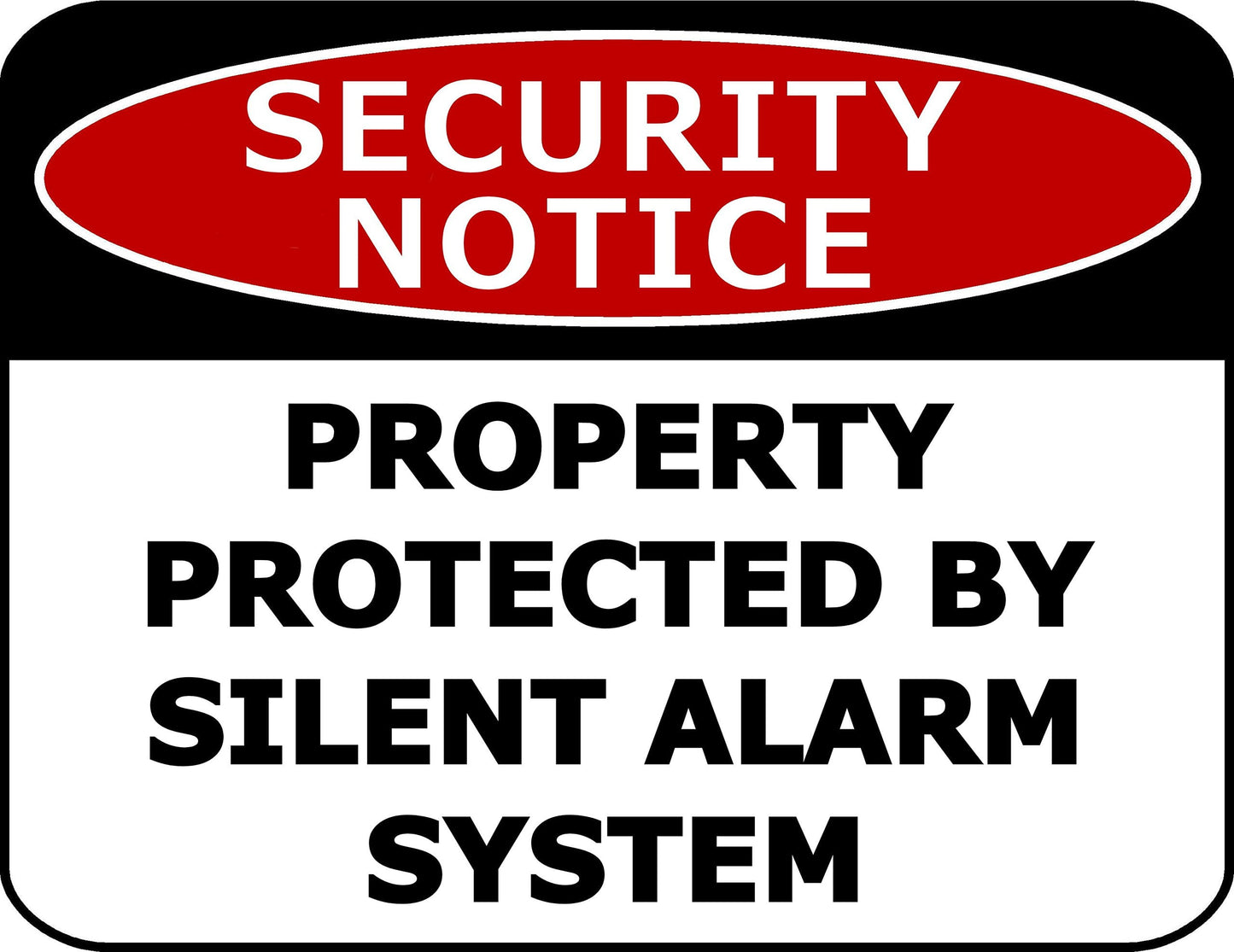 Security Notice Property Protected by Silent Alarm System 11.5 inch by 9 inch Laminated Security Sign