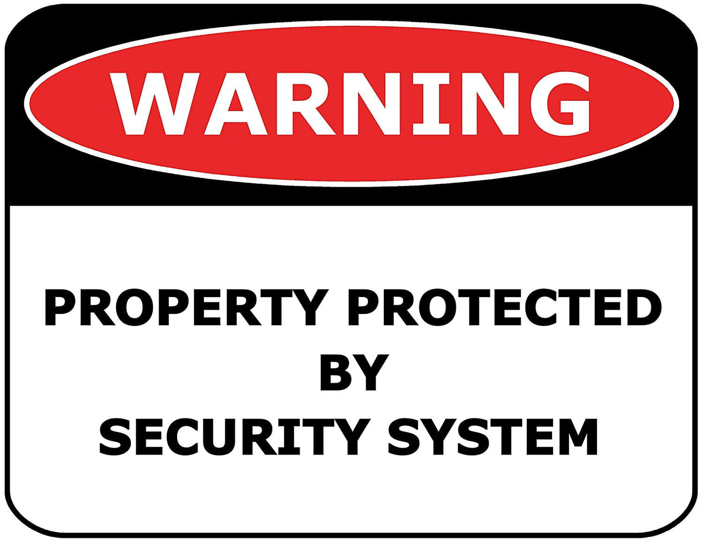 WARNING PROPERTY PROTECTED BY SECURITY SYSTEM (V3) 11.5" x 9" Laminated Funny Sign