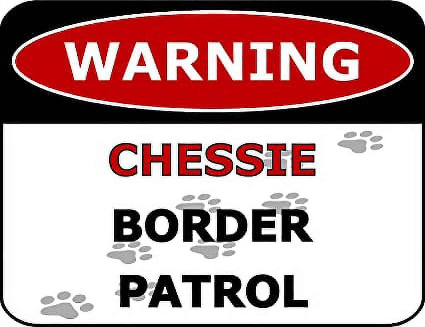 Warning Chessie Border Patrol 11.5 inch by 9 inch Laminated Dog Sign