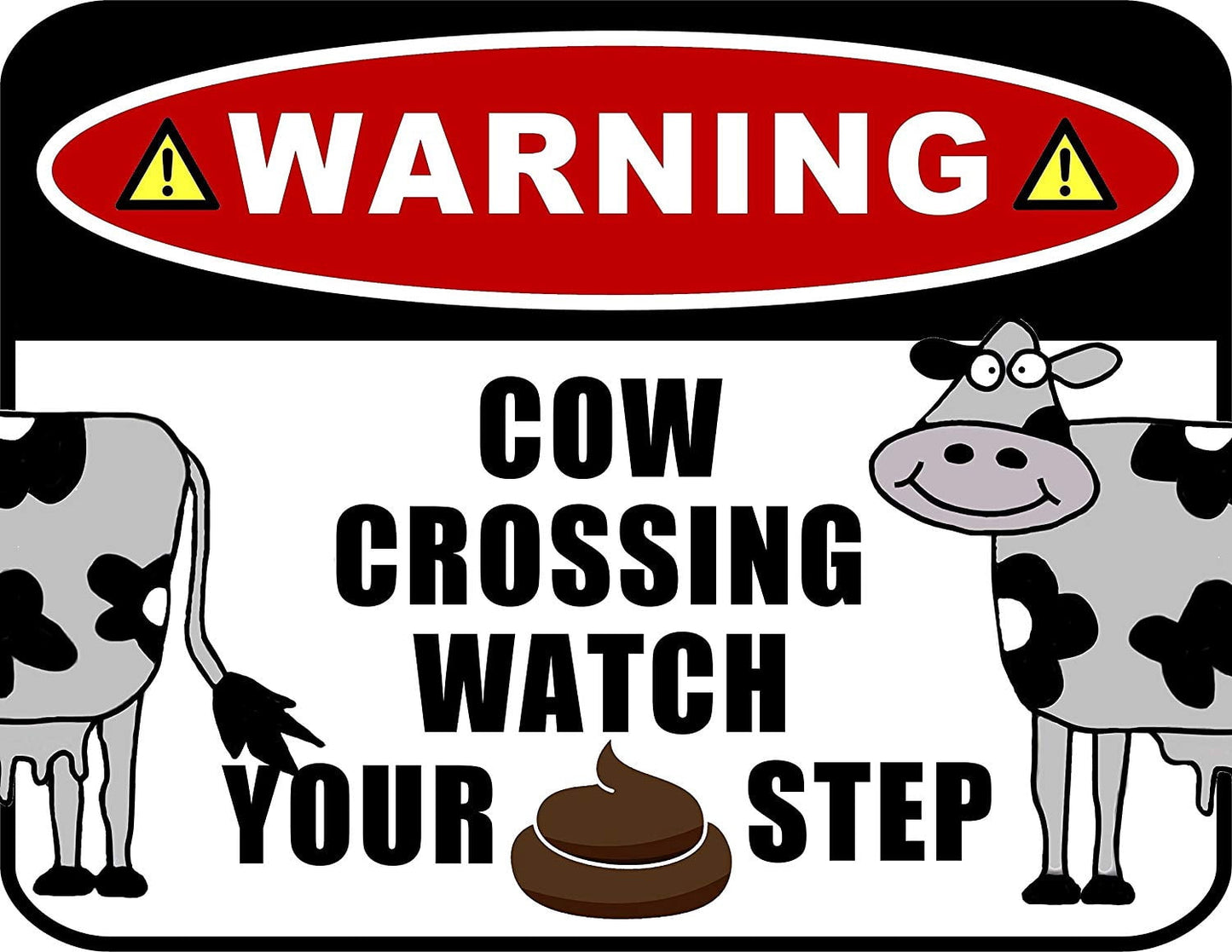 Warning Cow Crossing Watch Your Step 11.5" x 9" Laminated Funny Sign