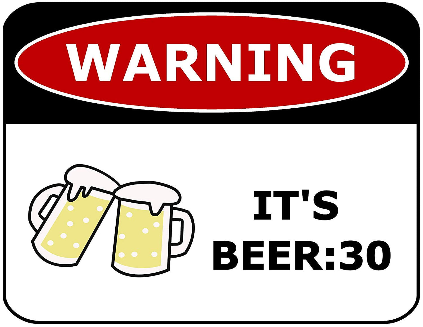 Warning It's Beer:30 11.5" x 9" Laminated Funny Sign